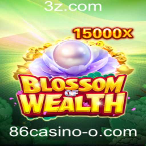 BlossomofWealth: Um Mergulho no Universo do 86casino