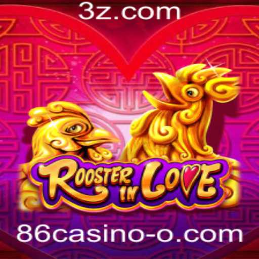 RoosterInLove: Mergulhando no Universo de Jogos do 86casino